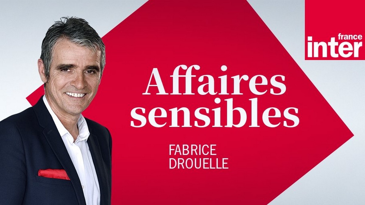 affaires-sensibles-fabrice-drouelle