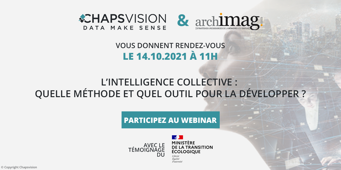 Comment l’Intelligence Collective est mise en place dans les structures ? chapsvision-webinaire