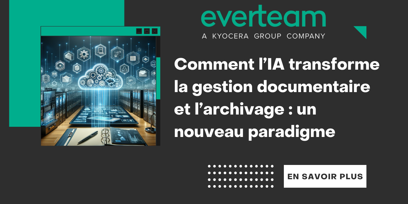 L'intelligence artificielle transforme la gestion documentaire et l’archivage Visuel IA, gestion documentaire et archivage par Everteam