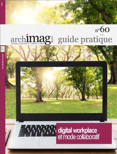Guide pratique Archimag n°60 Digital workplace et mode collaboratif guide-digital-workplace
