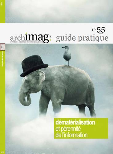 Guide pratique n°54 - Dématérialisation et pérennité de l'information